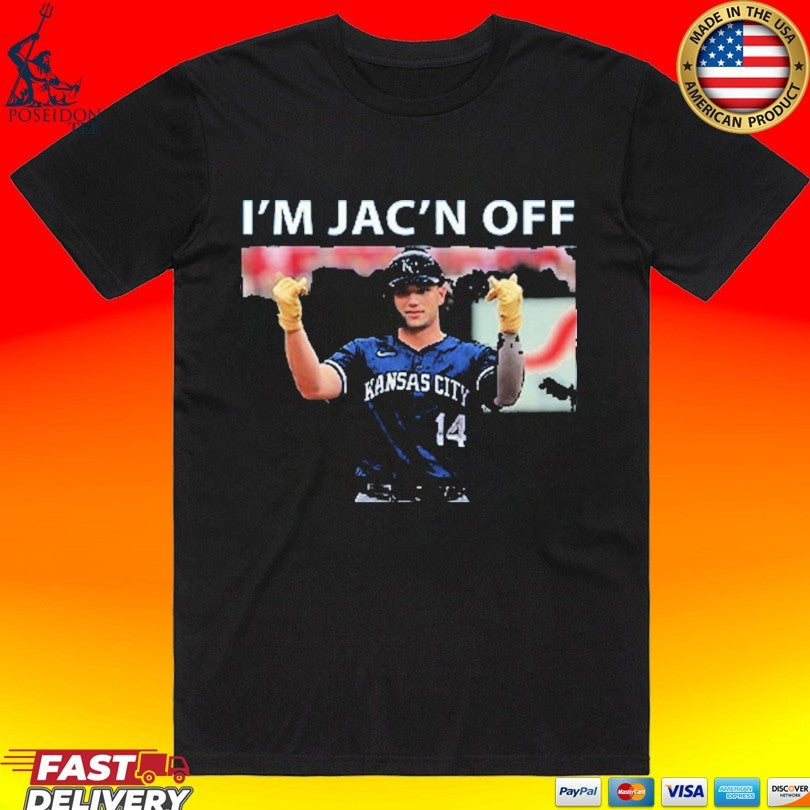 I’m Jac’n Off Baseball Kansas City T-shirt