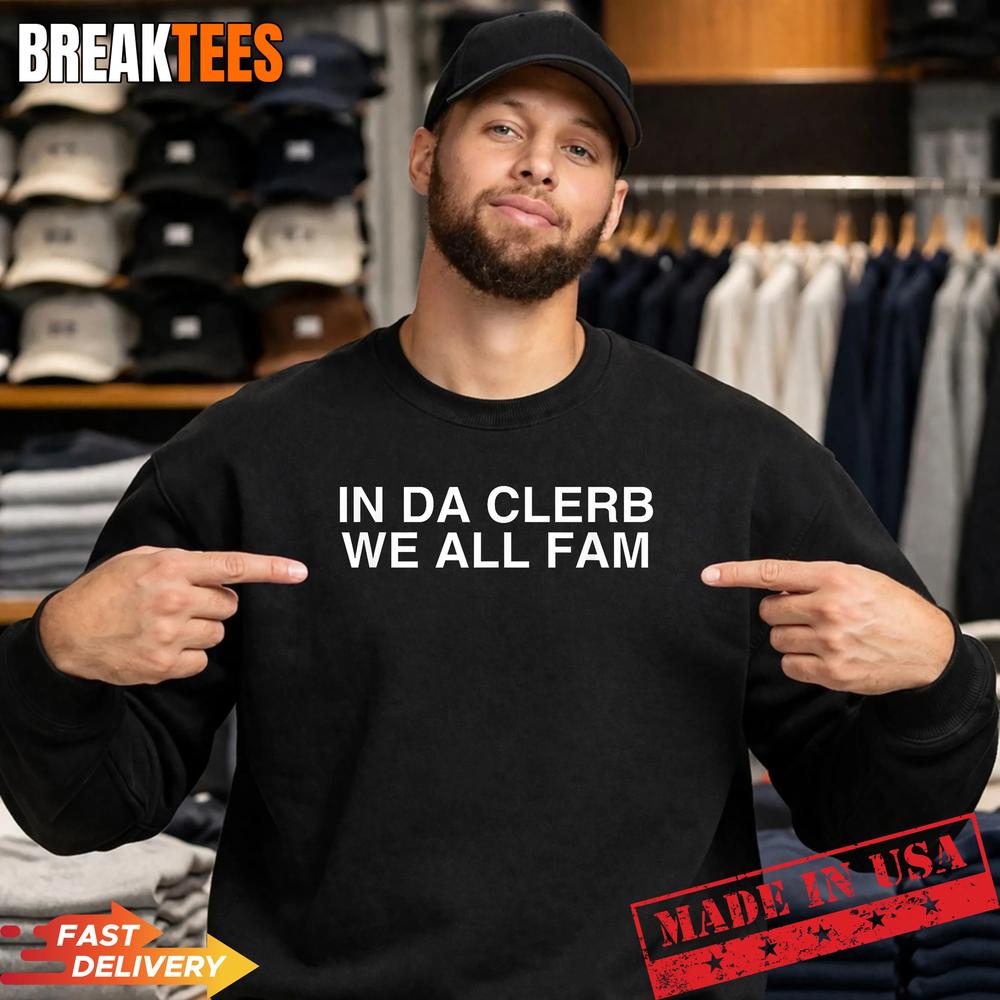 in The Club We All Fam Funny Gen Z Trend Meme Slang Raunchy T-Shirt