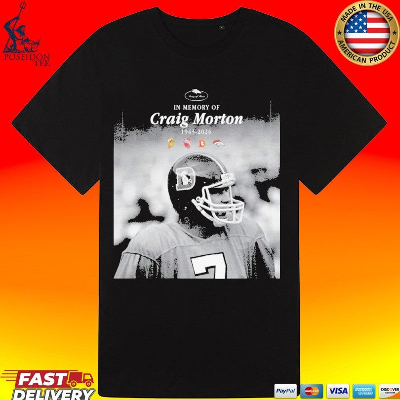 In Memory Of Craig Morton 1943-2026 T-shirt
