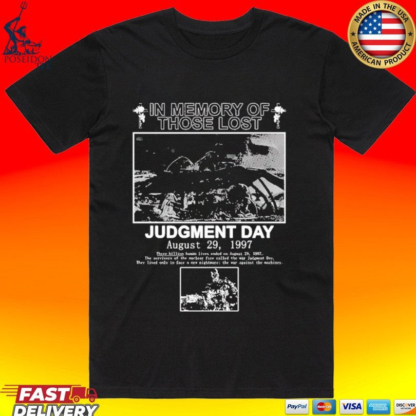 In Memory Those Lost Judgment Day 8 29 1997 T-shirt