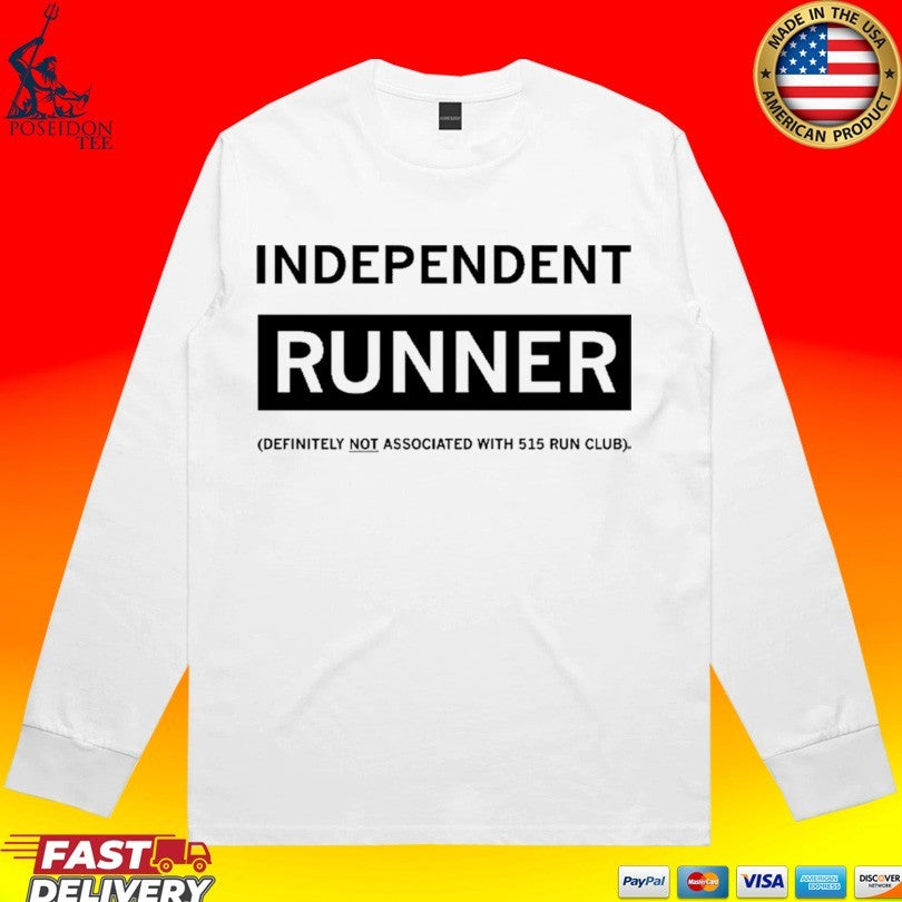 Independent Runner Definitely Not Associated With 515 Run Club T-shirt