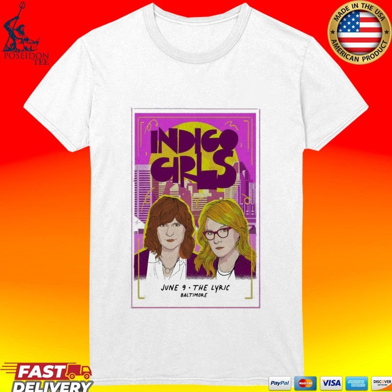 Indigo Girls June 9 2026 Lyric Baltimore In Baltimore Md T-shirt