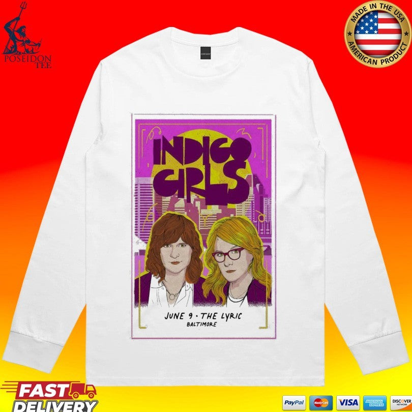 Indigo Girls June 9 2026 Lyric Baltimore In Baltimore Md T-shirt