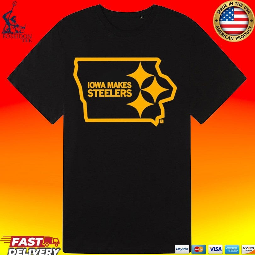 Iowa Makes Steelers T-shirt