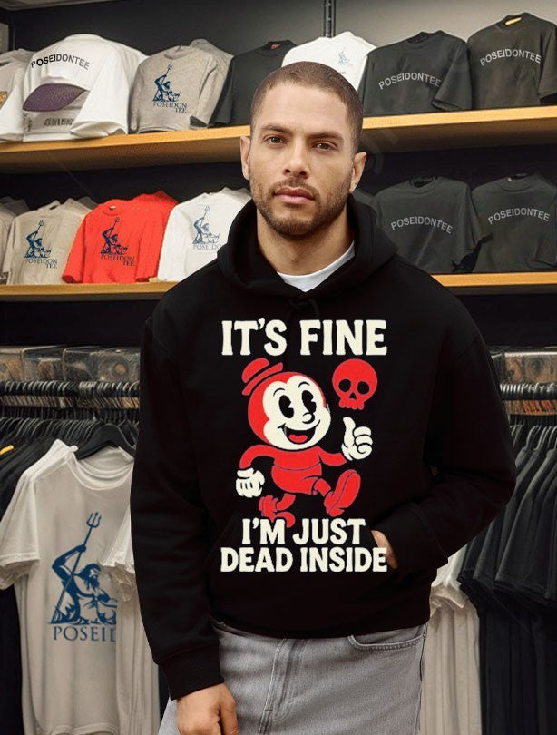 It’s Fine I’m Just Dead Inside T-shirt