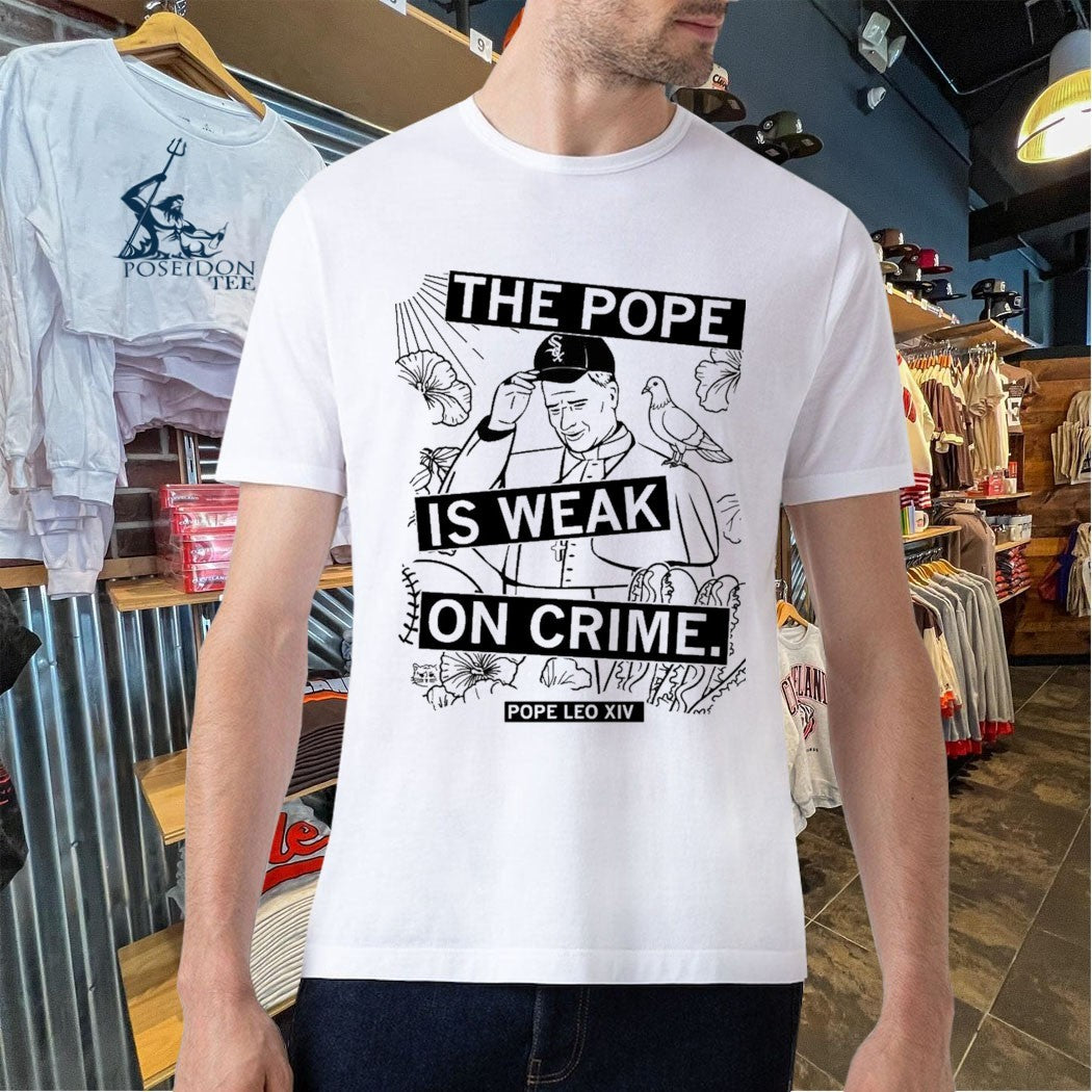 The Pope Is Weak On Crime Pope Leo Xiv T-shirt