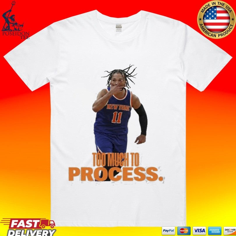 Jalen Brunson Too Much To Process T-shirt