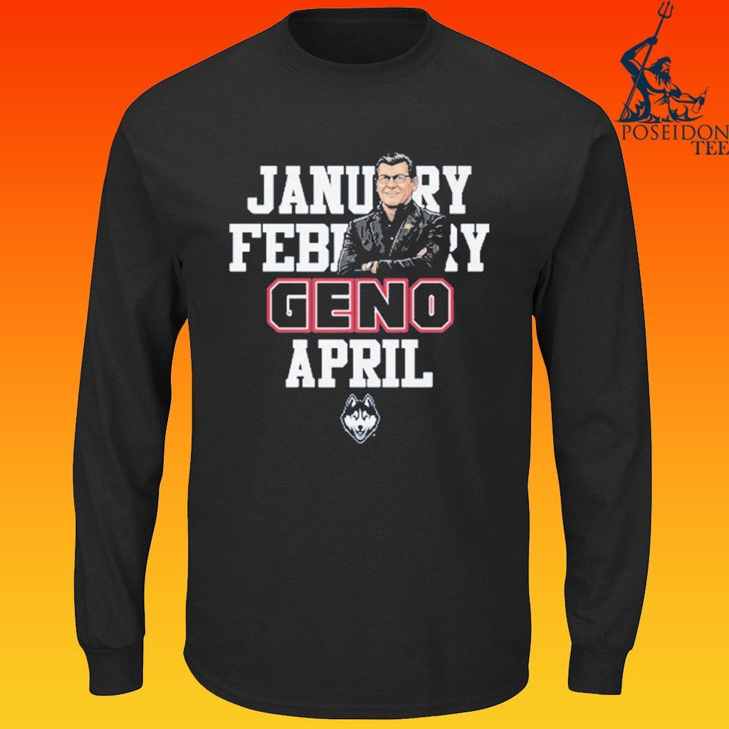 January February Geno April Uconn Women’s Basketball T-shirt