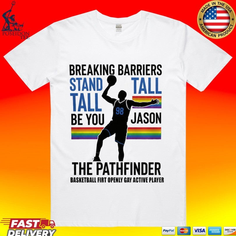 Jason 98 The Pathfinder Breaking Barriers Stand Tall T-shirt