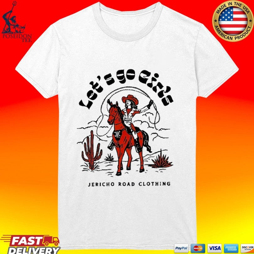 Jericho Road Clothing Let’s Go Girls T-shirt