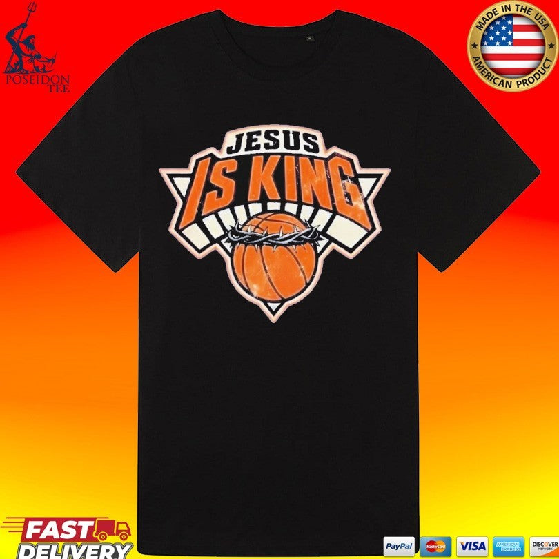 Jesus Is King Knicks T-shirt
