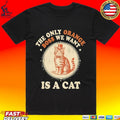 Jimmy Kimmel The Only Orange Boss We Want Is A Cat T-shirt