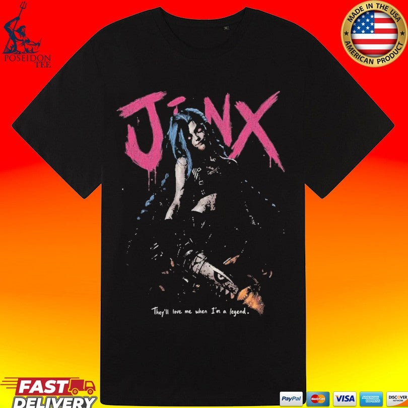 Jinx Arcane League Of Legends They’ll Love Me T-shirt