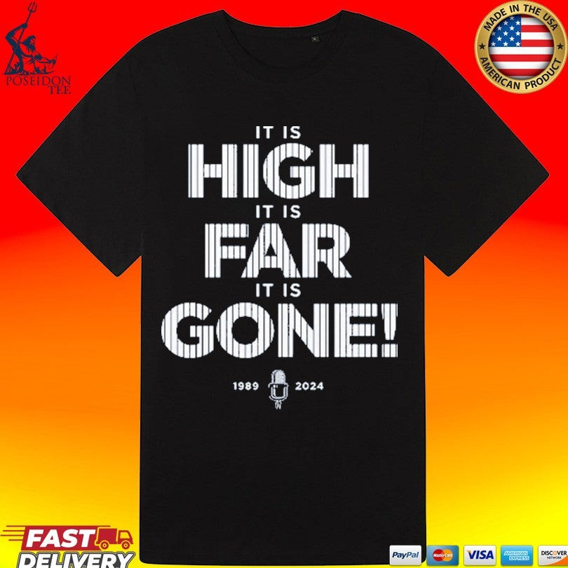 John Sterling It Is High It Is Far It Is Gone 1989-2024 T-shirt