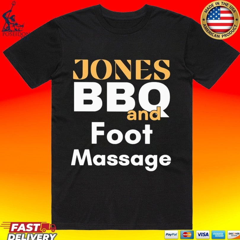 Jones Bbq And Foot Massage T-shirt