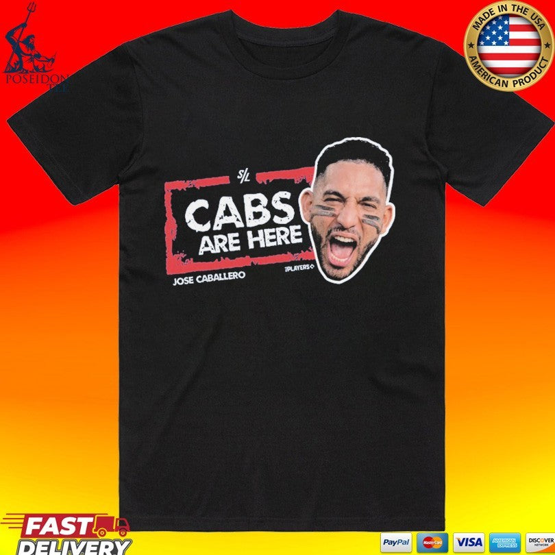 Jose Caballero Cabs Are Here T-shirt