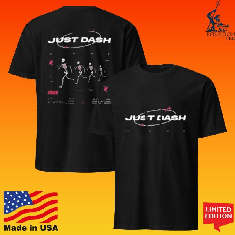 Just Dash Life Is A Dash T-shirt