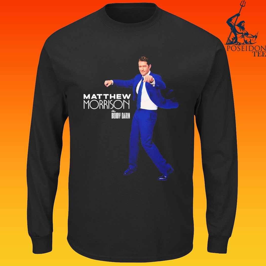 Just In Time Matthew Morrison Is Bobby Darin T-shirt