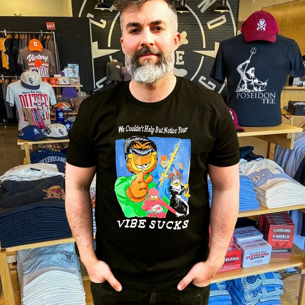 Justins We Couldn’t Help But Notice Your Vibe Sucks T-shirt