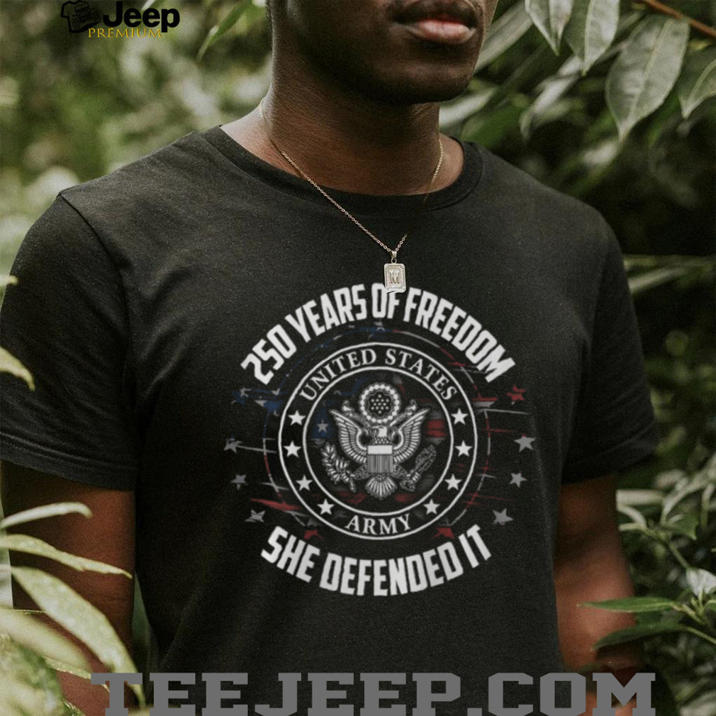 250 Years of Freedom She Defended It US Army Women’s Veteran T Shirt