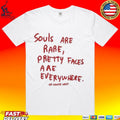 Kanye’s Diary Souls Are Rare Pretty Faces Are Everywhere T-shirt