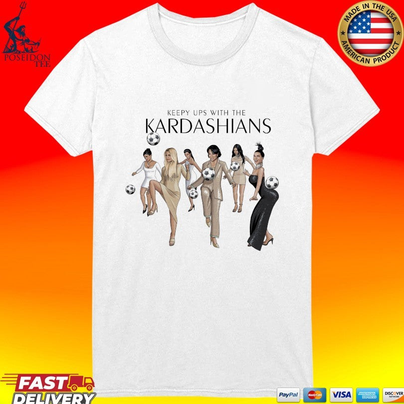 Keepy Ups With The Kardashians T-shirt