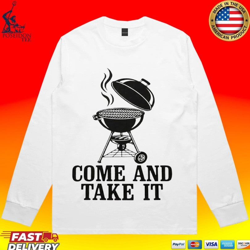 Kettle-style Charcoal Grill Come And Take It T-shirt