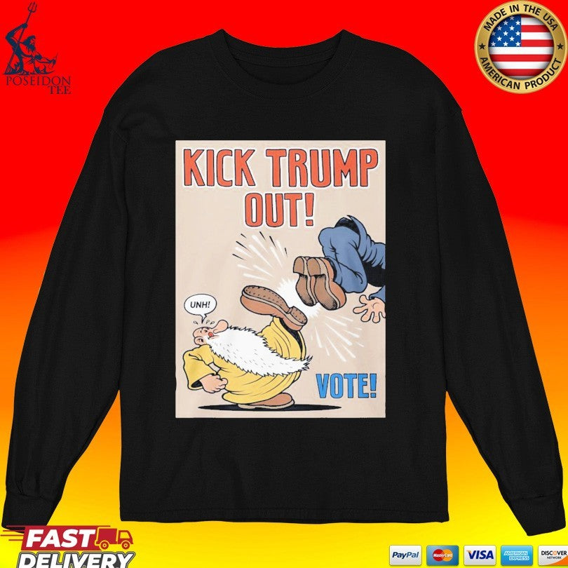 Kick Trump Out Anti-trump Political Vote T-shirt