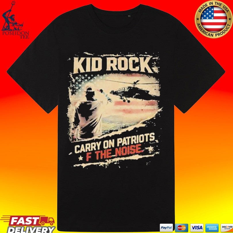 Kid Rock Carry On Patriots Of The Noise T-shirt