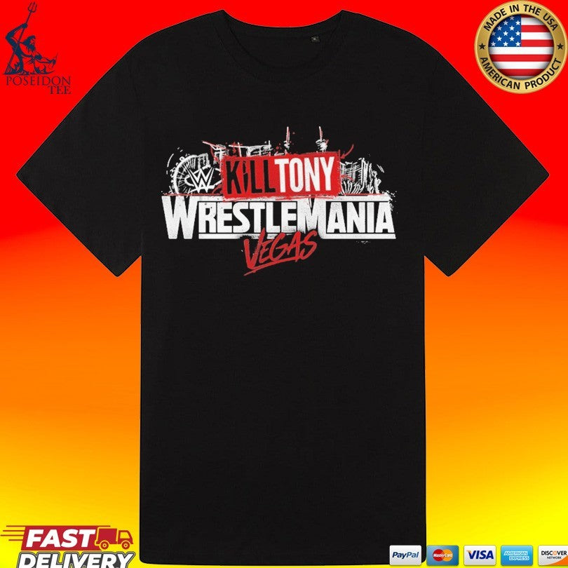 Kill Tony Wrestlemania Vegas T-shirt