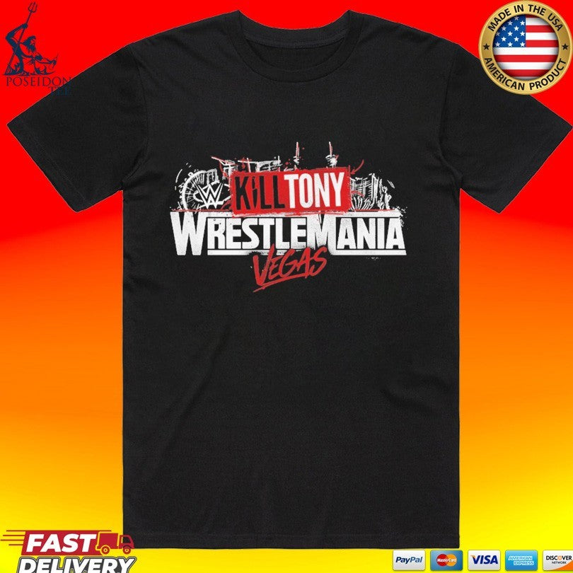 Kill Tony Wrestlemania Vegas T-shirt