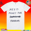 Kim Kardashian Need Money For Ferrari T-shirt