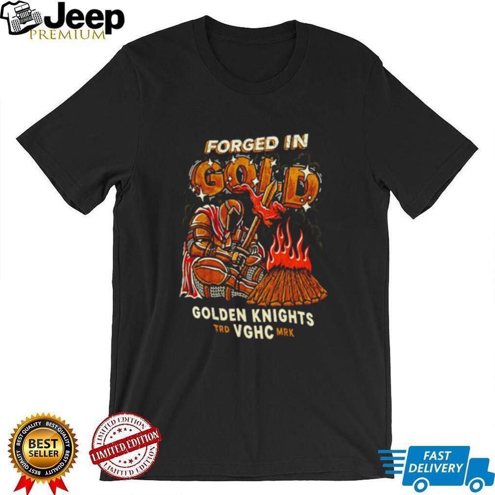 Vegas Golden Knights Forged In Gold shirt