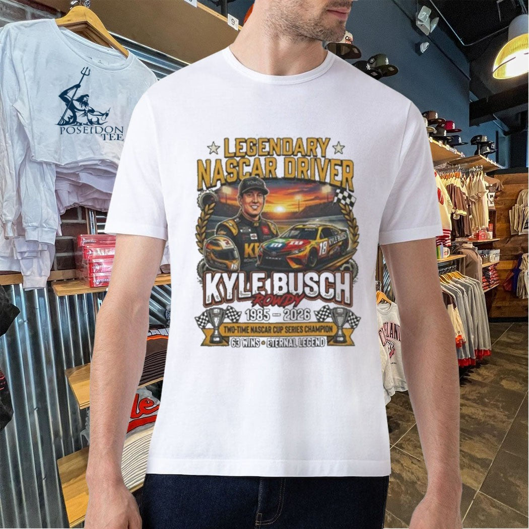 Legendary Driver Kyle Busch Rowdy 1985 2026 T-shirt