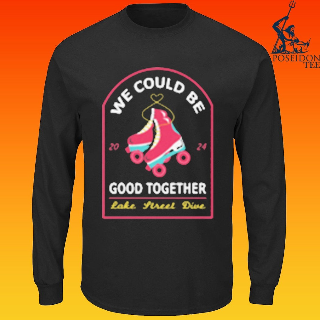 Lake Street Dive We Could Be Good Together Roller Skate T-shirt