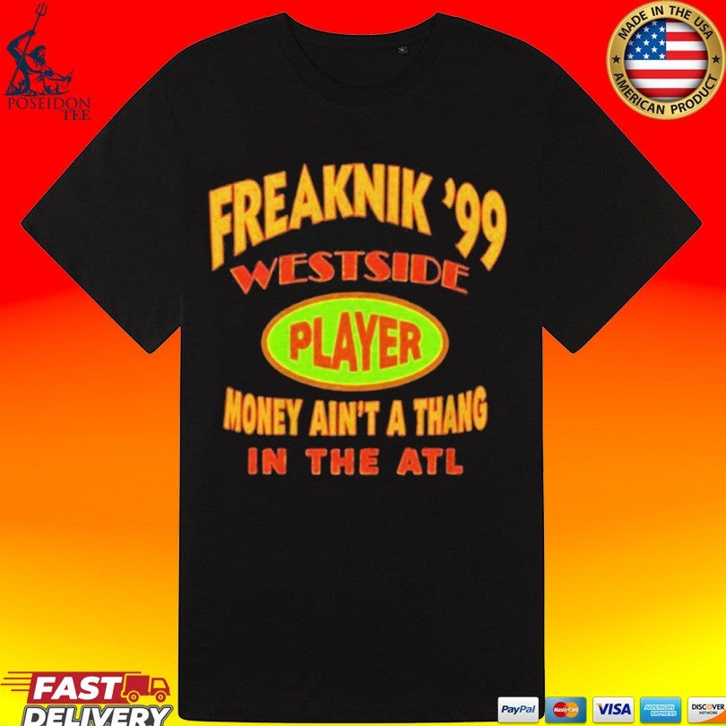 Lance Gross Freaknik ’99 Westside Player Money Ain’t A Thang In The Atl T-shirt
