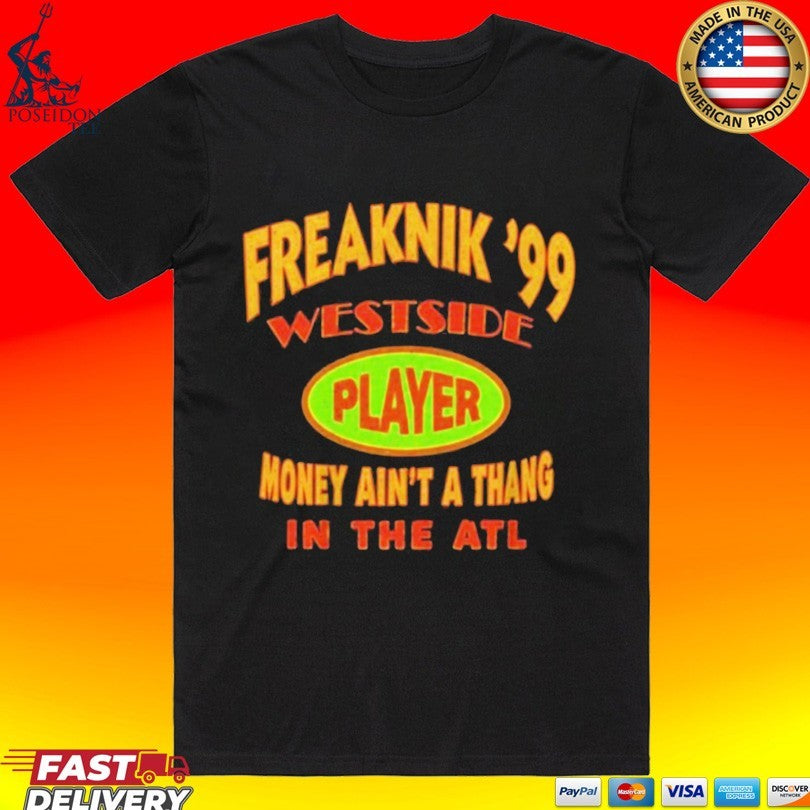 Lance Gross Freaknik ’99 Westside Player Money Ain’t A Thang In The Atl T-shirt