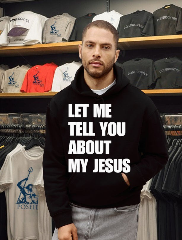 Let Me Tell You About My Jesus Inspirational Christian T-shirt