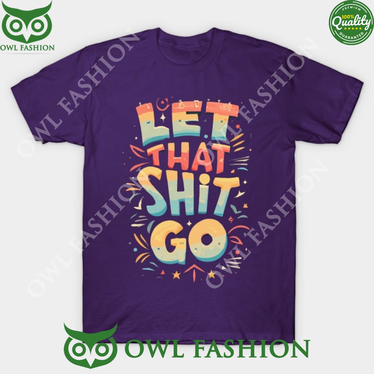 let that shit go t shirt