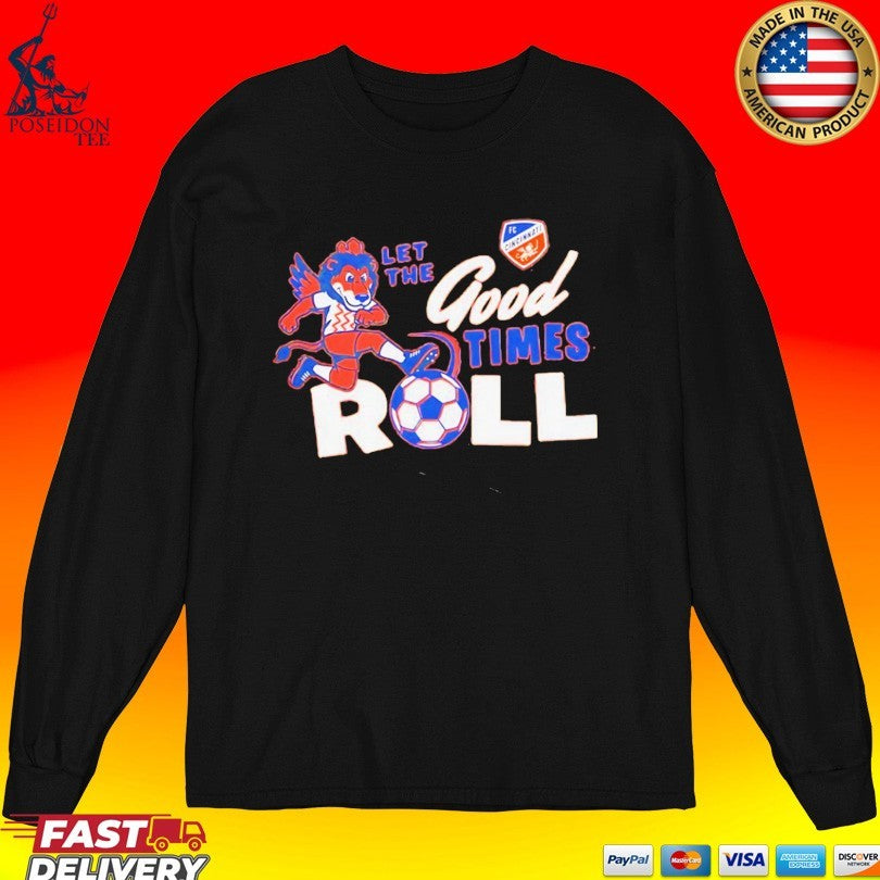 Let The Good Times Roll Fc Cincinnati Mascot T-shirt