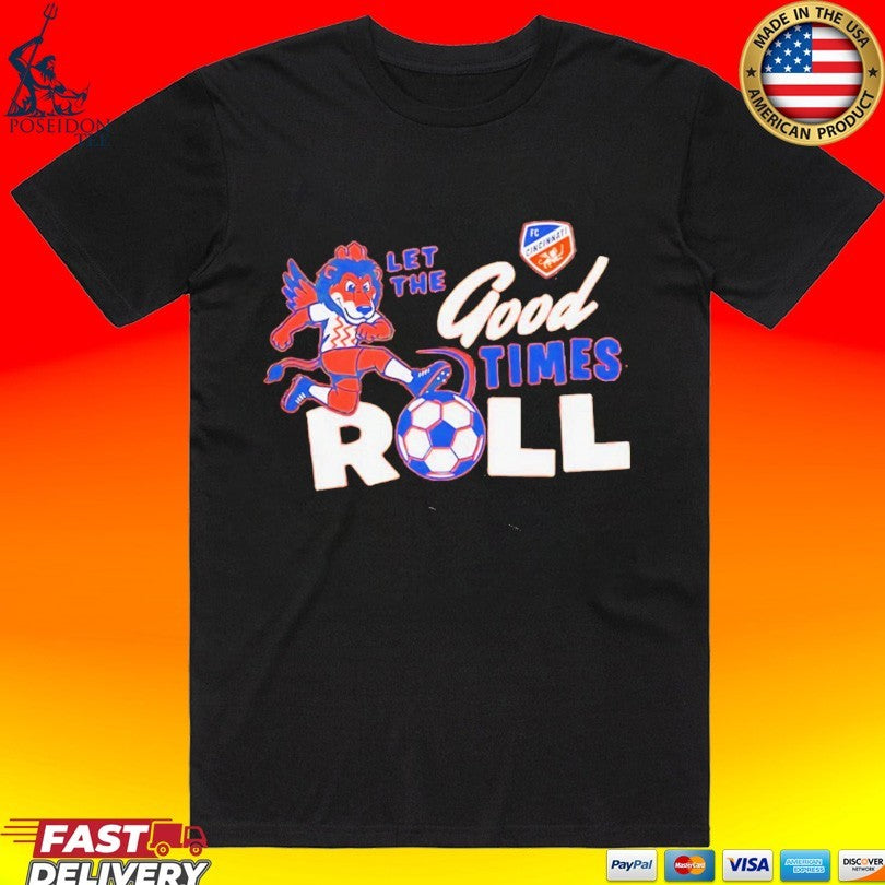 Let The Good Times Roll Fc Cincinnati Mascot T-shirt