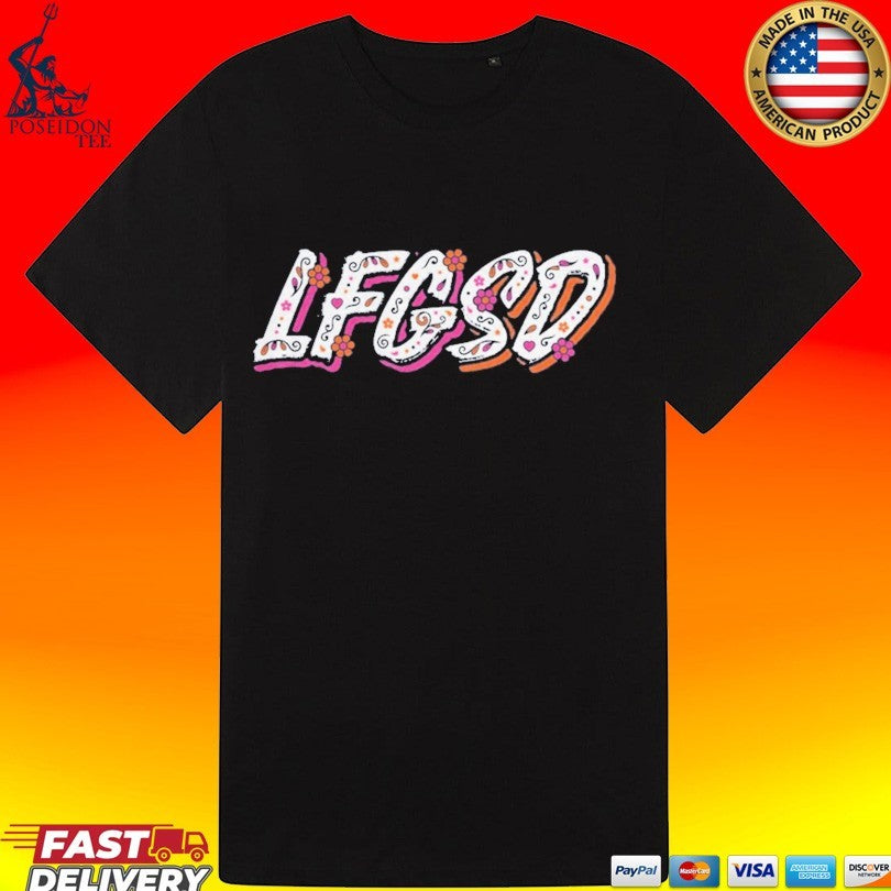 Lfgsd Let’s F’ing Go San Diego T-shirt