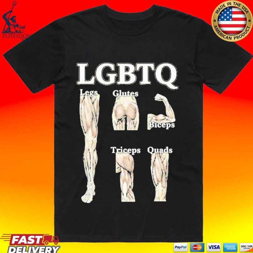 Lgbtq Legs Glutes Biceps Triceps Quads T-shirt