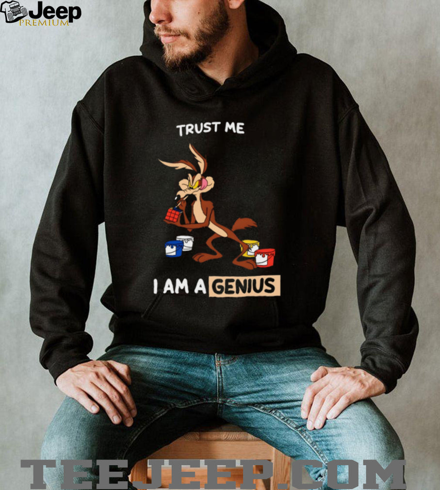 Wile E. Coyote “Trust Me I Am A Genius” Funny Cartoon T Shirt
