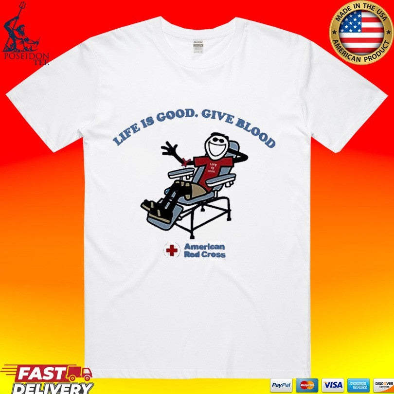 Life Is Good Give Blood American Red Cross T-shirt