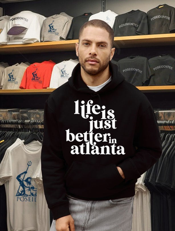 Life Is Just Better In Atlanta T-shirt