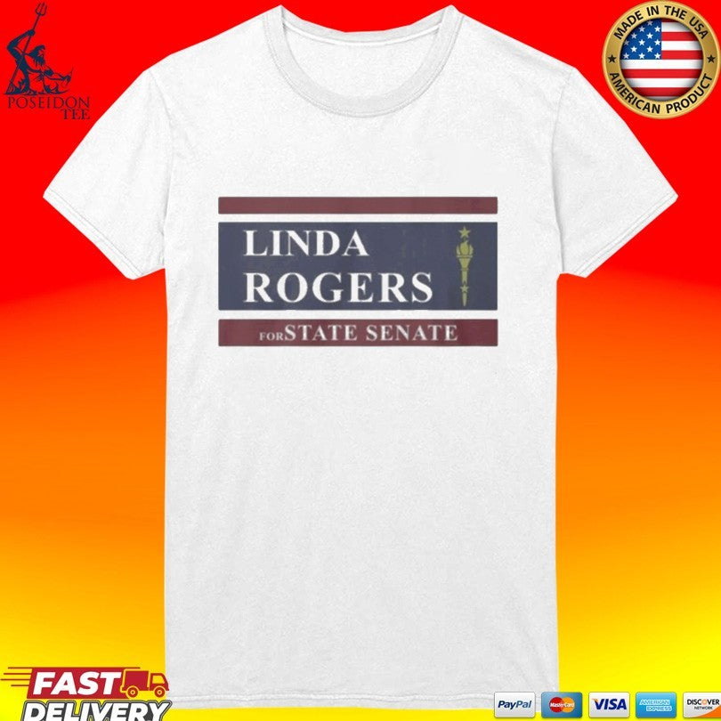 Linda Rogers For State Senate T-shirt