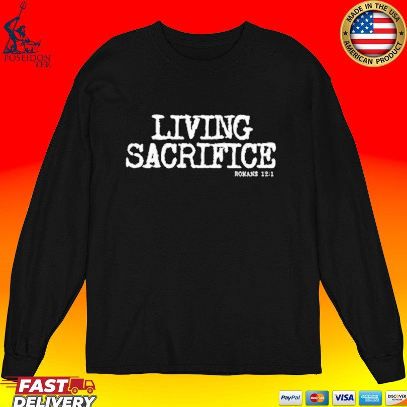 Living Sacrifice Romans 12 1 T-shirt