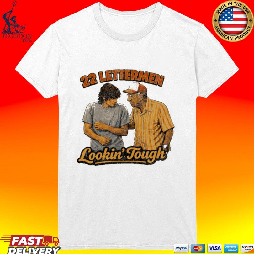 Lookin Tough 22 Lettermen T-shirt