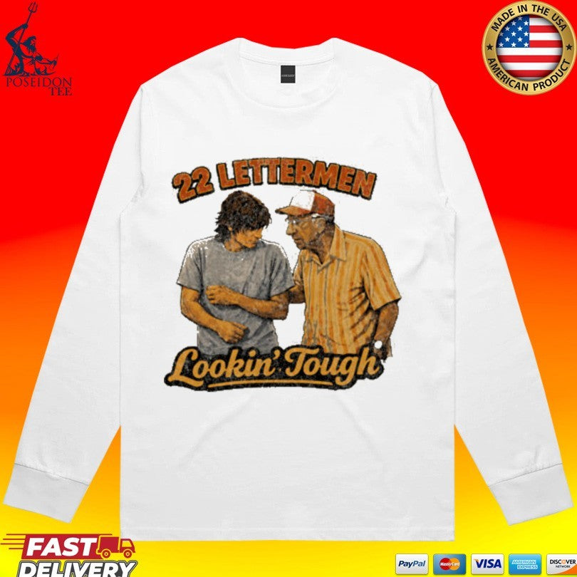 Lookin Tough 22 Lettermen T-shirt